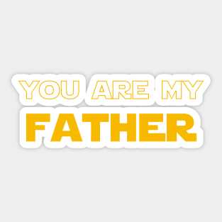 Fathers Day gift You are my father Sticker